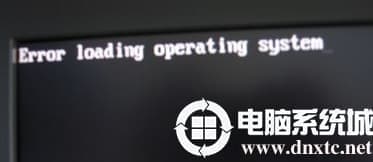 开机出现error loading operating system